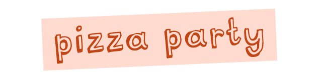pizza party