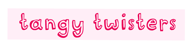 tangy twisters