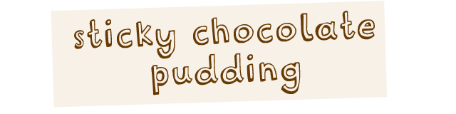 sticky chocolate pudding